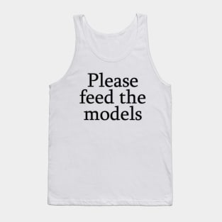 Please feed the models Tank Top